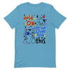 Hold On Let Me Over Think This -- Short-Sleeve Unisex T-Shirt