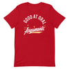 Good At Oral Arguments -- Short-Sleeve Unisex T-Shirt