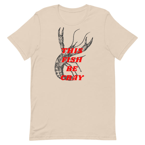 This Fish Be Cray -- Short-Sleeve Unisex T-Shirt