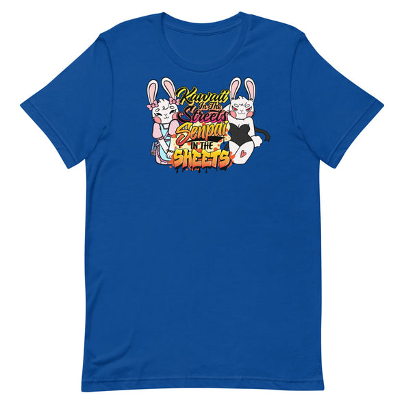 Kawaii In The Streets Senpai In The Sheets -- Short-Sleeve Unisex T-Shirt