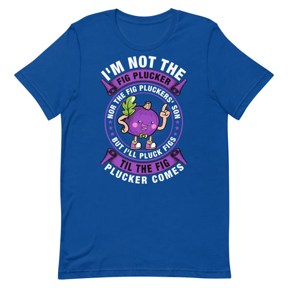 Fig Plucker -- Short-Sleeve Unisex T-Shirt