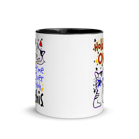 Hold On Let Me Overthink This -- Ceramic Mug