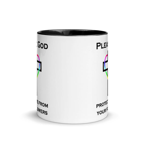 Please God Protect Me From Your Followers -- Ceramic Mug