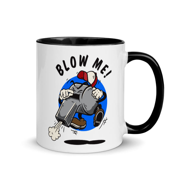 Blow Me! -- Ceramic Mug