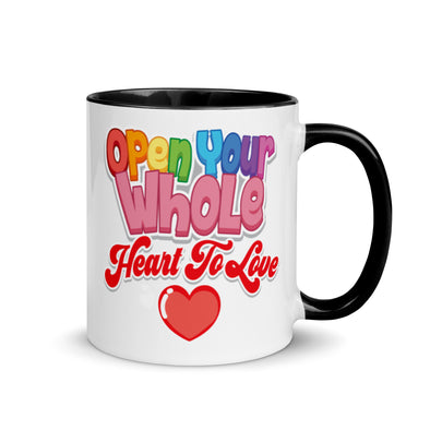 Open Your Whole Heart To Love -- Ceramic Mug