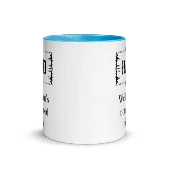 A Bad Sign -- Ceramic Mug