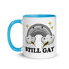 Still Gay -- Ceramic Mug