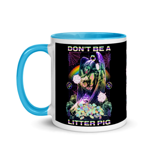 Don't Be A Litter Pig -- Ceramic Mug