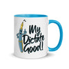 My Dictate Good! -- Ceramic Mug