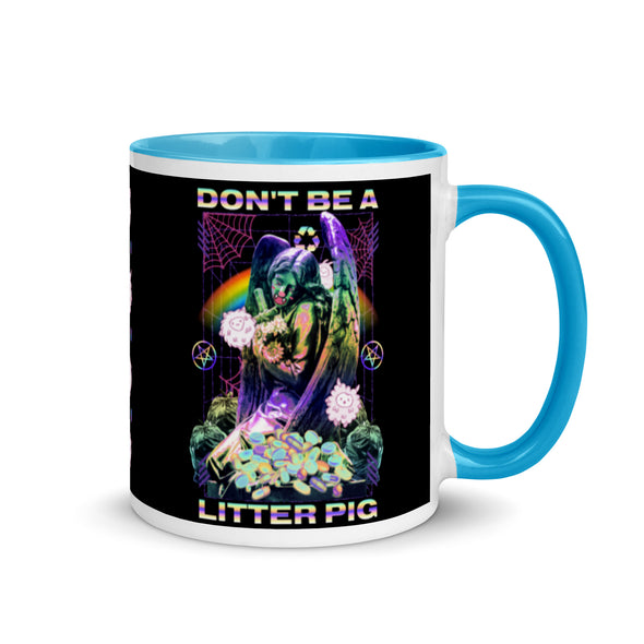 Don't Be A Litter Pig -- Ceramic Mug