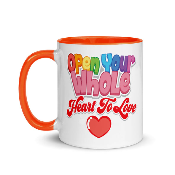 Open Your Whole Heart To Love -- Ceramic Mug