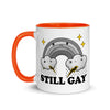 Still Gay -- Ceramic Mug