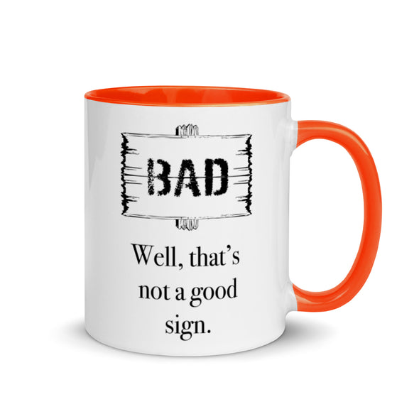 A Bad Sign -- Ceramic Mug