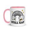 Still Gay -- Ceramic Mug