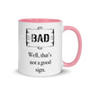 A Bad Sign -- Ceramic Mug