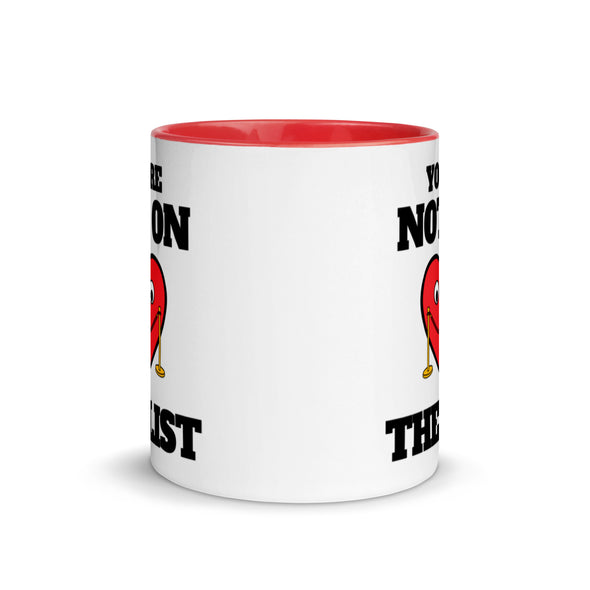 You're Not On The List -- Ceramic Mug