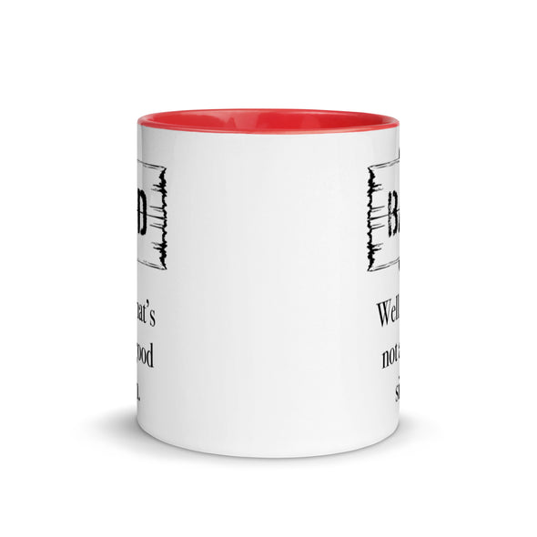 A Bad Sign -- Ceramic Mug