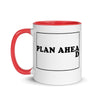 Plan Ahead -- Ceramic Mug
