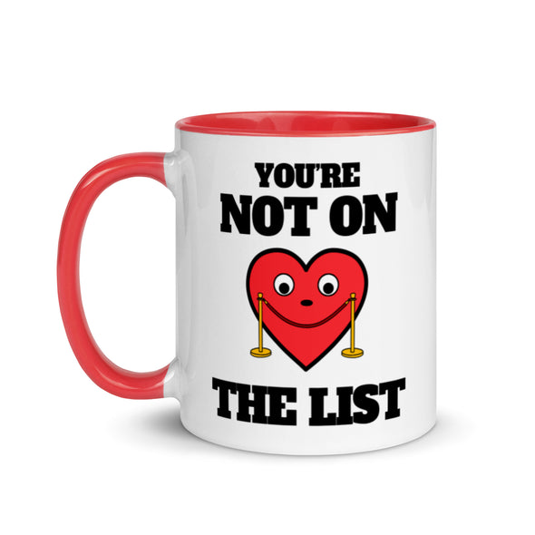 You're Not On The List -- Ceramic Mug