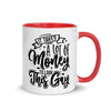 It Takes A Lot Of Money To Look This Gay -- Ceramic Mug