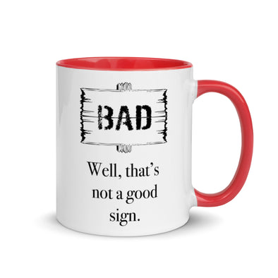 A Bad Sign -- Ceramic Mug