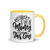 It Takes A Lot Of Money To Look This Gay -- Ceramic Mug