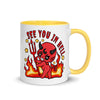 See You In Hell -- Ceramic Mug