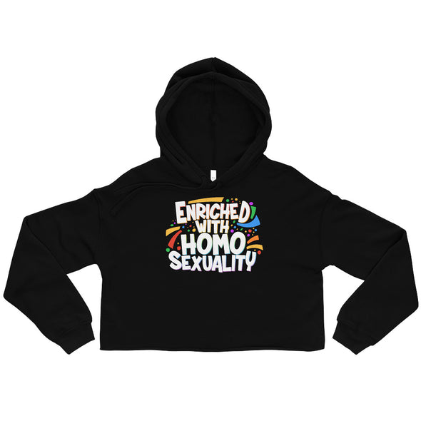 Enriched With Homosexuality -- Crop Hoodie