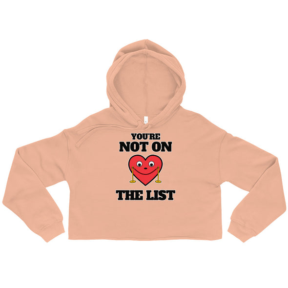 You're Not On The List -- Crop Hoodie