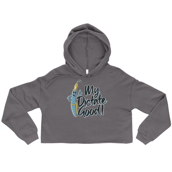 My Dictate Good -- Crop Hoodie